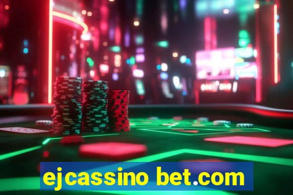 ejcassino bet.com